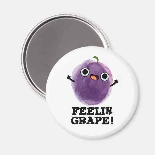 Feelin Grape Funny Frucht Pub Magnet (Vorderseite/Rückseite)