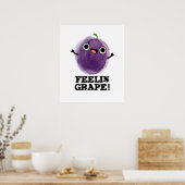 Feelin Grape Funny Frucht Pub Poster (Küche)