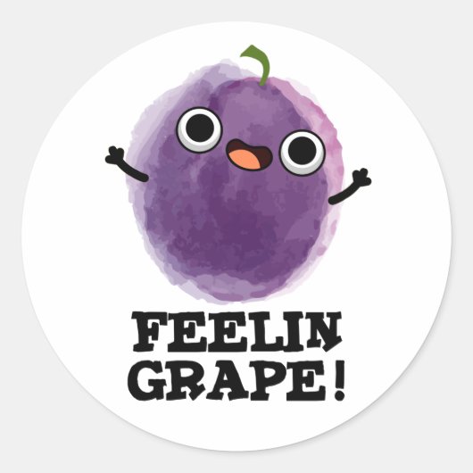 Feelin Grape Funny Frucht Pub Runder Aufkleber (Vorderseite)