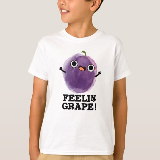 Feelin Grape Funny Frucht Pub T-Shirt (Vorderseite)