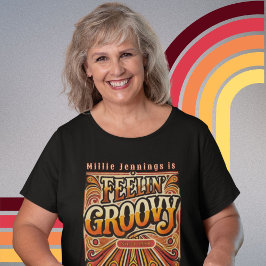 Feelin Groovy Personalisiert Retro 70er Vintag Große Größe T-Shirt