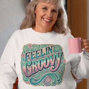 Feelin' Groovy Retro 70er Vintag Psychedelic Sweatshirt