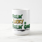 Feelin' Lucky Feelin' Good St. Patrick's Day Kaffeetasse (Mittel)