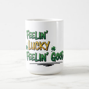 Feelin' Lucky Feelin' Good St. Patrick's Day Kaffeetasse