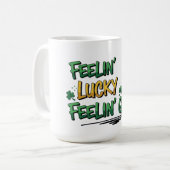 Feelin' Lucky Feelin' Good St. Patrick's Day Kaffeetasse (Vorderseite Links)