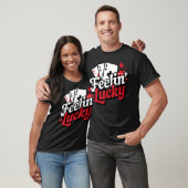 Feelin Lucky Slots Blackjack Poker Gambling Casino T-Shirt (Unisex)