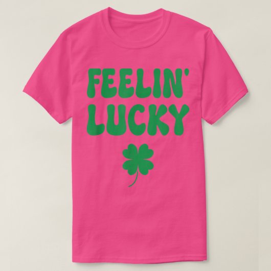 Feelin Lucky T - Shirt (Design vorne)