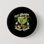 Feelin’ Matcha Better Today Kawaii Cute Boba Bubbl Button (Vorderseite)