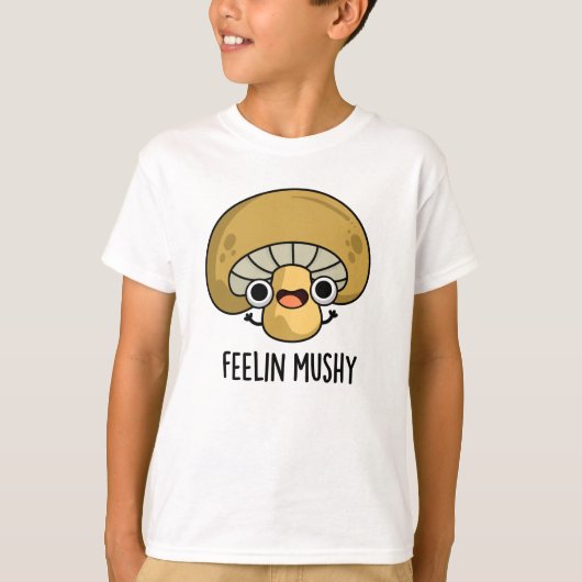 Feelin Mushy Funny Mushroom Pub T-Shirt (Vorderseite)