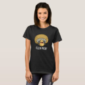 Feelin Mushy Funny Mushroom Pun Dark BG T-Shirt (Vorne ganz)