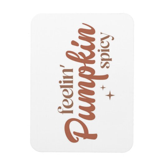 Feelin' Pumpkin Spicy Magnet (Vertikal)
