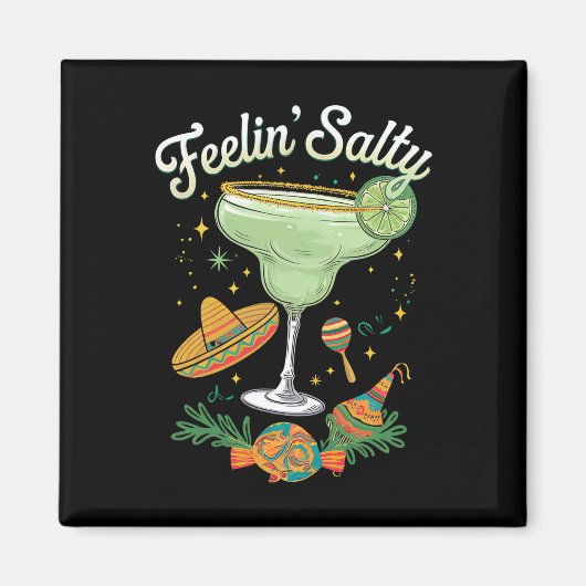 Feelin' Salty Margarita Funny Cinco De Mayo Magnet (Vorne)