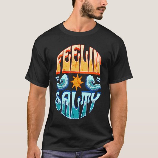 Feelin' Salty Surfing Sailing Boating Tropical Isl T-Shirt (Vorderseite)