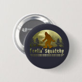 Feelin' Squatchy Button (Vorne & Hinten)