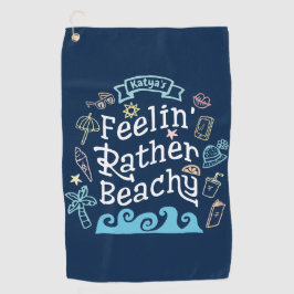 Feelin' ziemlich Beachy addieren Ihren frechen Golfhandtuch