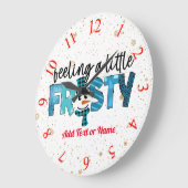 Feeling A Little Frosty Customize Große Wanduhr (Winkel)
