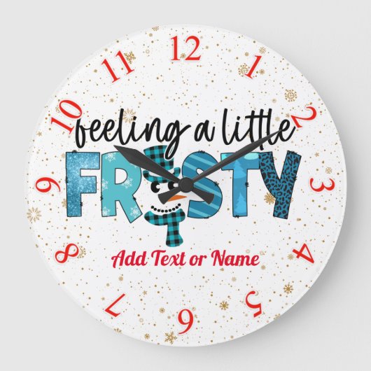 Feeling A Little Frosty Customize Große Wanduhr (Vorderseite)