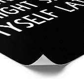 Feeling Cute Might My Pants Later Funny Saying Quo Poster (Ecke)