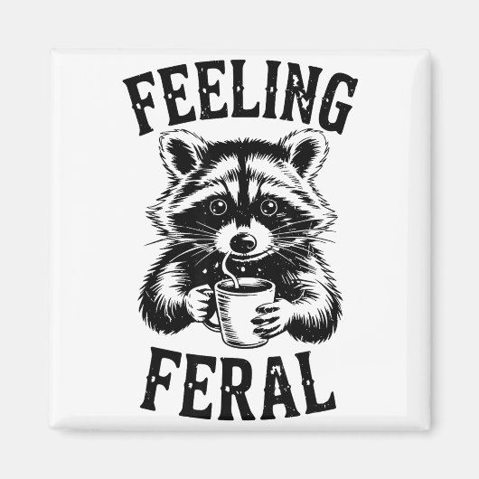 Feeling Feral Raccoon Coffee Cute Funny Trash Pand Magnet (Vorne)