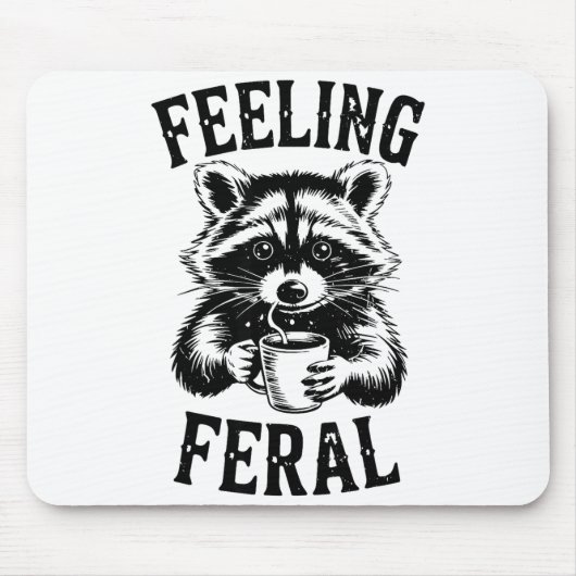 Feeling Feral Raccoon Coffee Cute Funny Trash Pand Mousepad (Vorne)