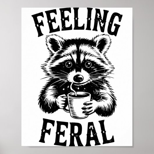 Feeling Feral Raccoon Coffee Cute Funny Trash Pand Poster (Vorne)
