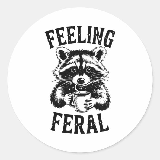 Feeling Feral Raccoon Coffee Cute Funny Trash Pand Runder Aufkleber (Vorderseite)