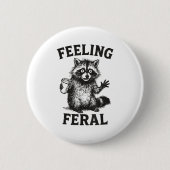 Feeling Feral Raccoon Drink Coffee Funny Trash Pan Button (Vorderseite)