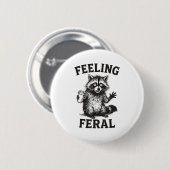 Feeling Feral Raccoon Drink Coffee Funny Trash Pan Button (Vorne & Hinten)