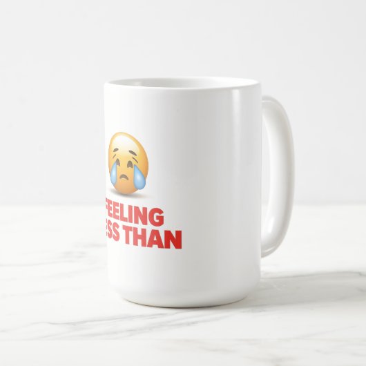 Feeling Less Than Kaffeetasse (VorderseiteRechts)