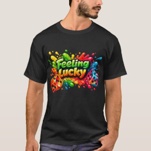Feeling Lucky Dice Splash T-Shirt