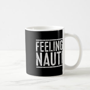Feeling Nauti-Shirt Männer Frauen Boots Kapitän Se Kaffeetasse