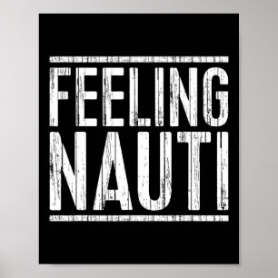 Feeling Nauti T-Shirt Männer Frauen Boots Kapitän Poster