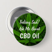 Feeling Sad Ask Me about CBD Oil Button (Vorne & Hinten)