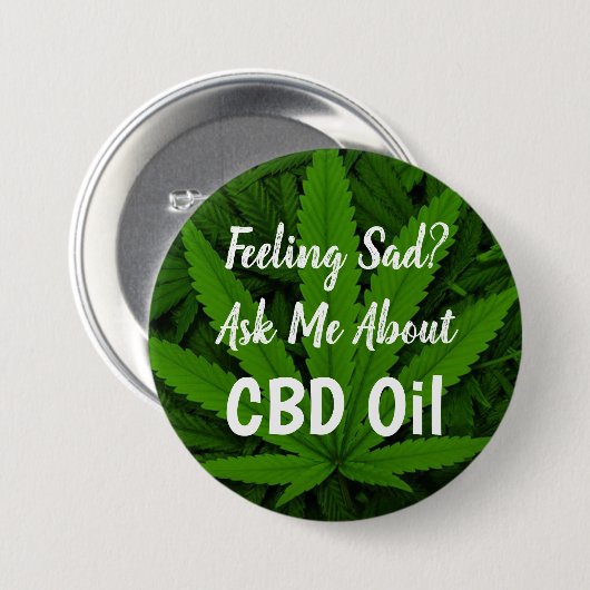 Feeling Sad Ask Me about CBD Oil Button (Vorne & Hinten)
