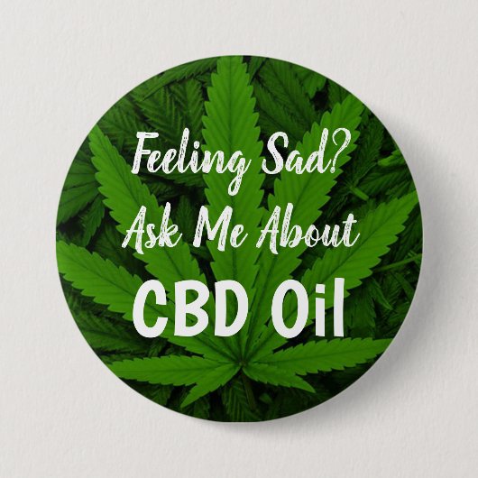 Feeling Sad Ask Me about CBD Oil Button (Vorderseite)