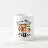 Feeling Slothee Need A Coffee Kaffeetasse (Mittel)