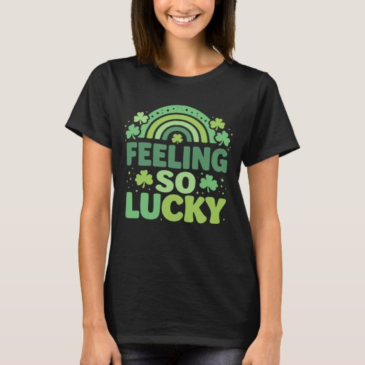 Feeling So Lucky Green Rainbow St. Patrick’s Day T-Shirt (Vorderseite)