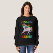 Feeling Stabby   Sarcastic Unicorn Squad Bad Attit Sweatshirt (Vorne ganz)