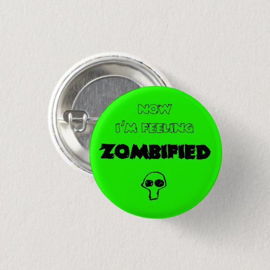 Feeling zombified button (Vorne & Hinten)