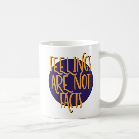 Feelings Are Not Facts | 12 Step Recovery Slogan Kaffeetasse (Rechts)