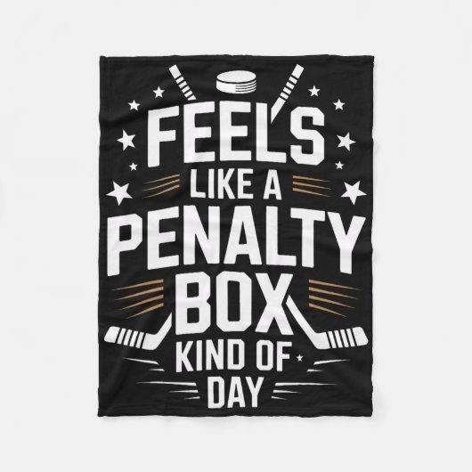 Feels Like A Penalty Box Day Ice Hockey Life Fleecedecke (Vorderseite)