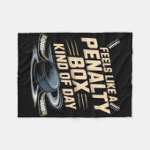 Feels Like A Penalty Box Kind Of Day _12  Fleecedecke (Vorderseite (Horizontal))