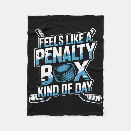 Feels Like A Penalty Box Kind Of Day _43 Fleecedecke (Vorderseite)