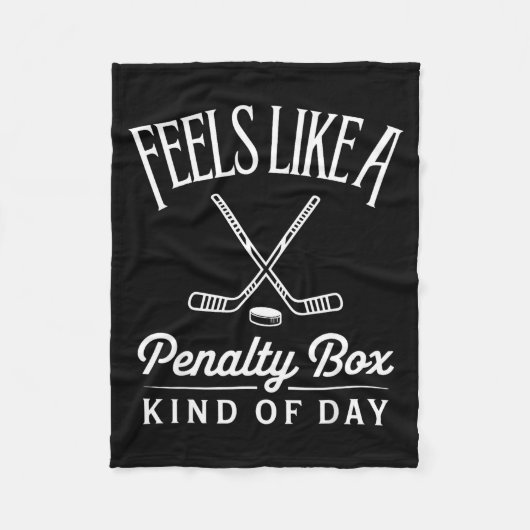 Feels Like A Penalty Box Kind Of Day Funny Hockey Fleecedecke (Vorderseite)