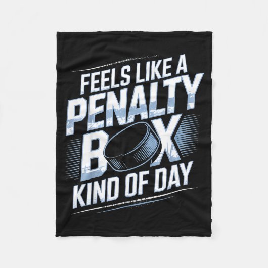 Feels Like A Penalty Box Kind Of Day Funny Hockey  Fleecedecke (Vorderseite)