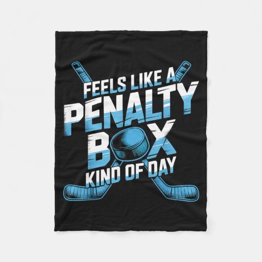 Feels Like A Penalty Box Kind Of Day Funny Hockey  Fleecedecke (Vorderseite)