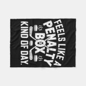 Feels Like A Penalty Box Kind Of Day Funny Hockey Fleecedecke (Vorderseite (Horizontal))