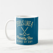 Feels Like A Penalty Box Kind Of Day Funny Hockey Kaffeetasse (Links)
