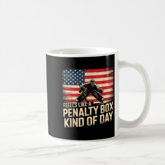 Feels Like A Penalty Box Kind Of Day Funny Hockey  Kaffeetasse (Rechts)