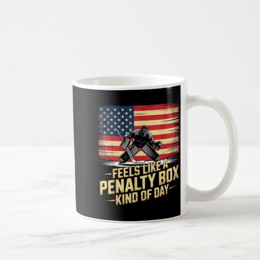Feels Like A Penalty Box Kind Of Day Funny Hockey Kaffeetasse (Rechts)